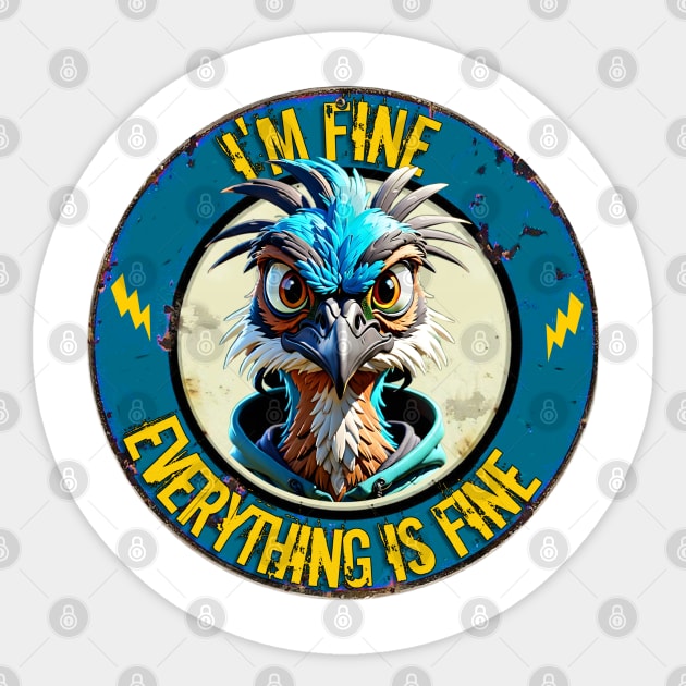 I'm Fine, Everything is Fine Sticker by Wilcox PhotoArt